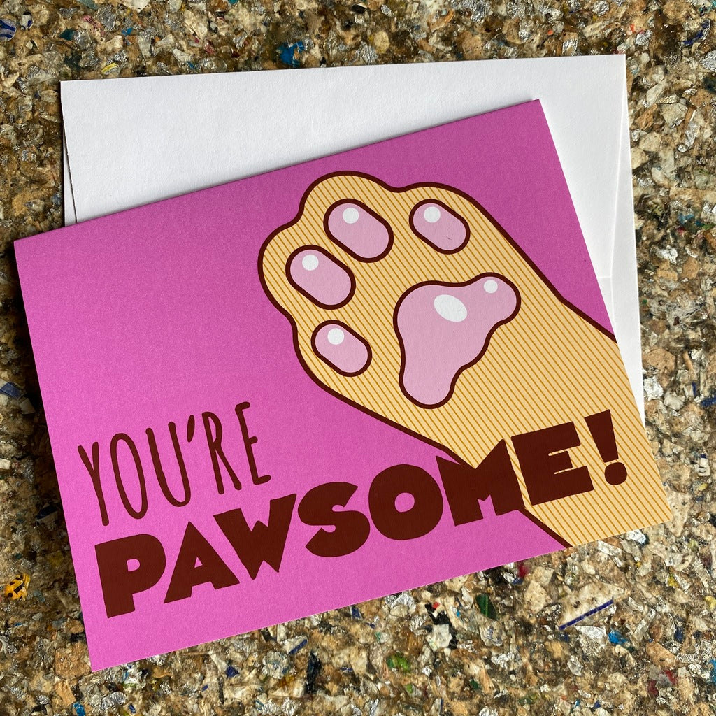 "You're Pawsome!" - Greeting Card